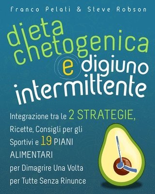 Steve Robson, Franco Pelati - Dieta Chetogenica e Digiuno Intermittente, Häftad. Tillgänglighet: Lägg i varukorg