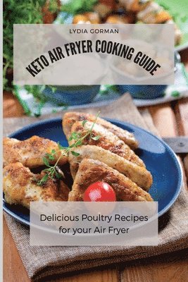 Lydia Gorman - Keto Air Fryer Cooking Guide, Häftad