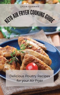 Lydia Gorman - Keto Air Fryer Cooking Guide, Inbunden