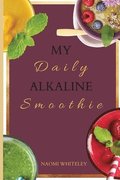 My Daily Alkaline Smoothie