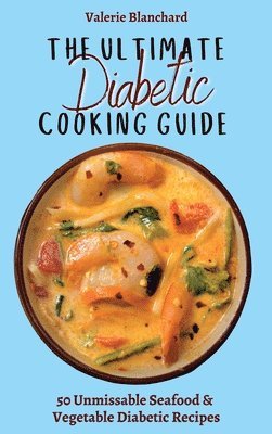 Valerie Blanchard - Ultimate Diabetic Cooking Guide, Inbunden