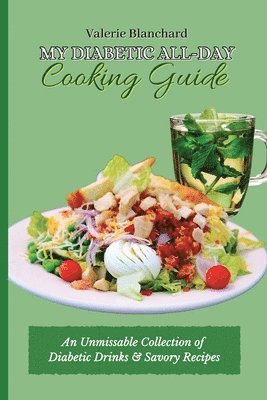 Valerie Blanchard - My Diabetic All-Day Cooking Guide, Häftad