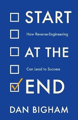 Dan Bigham - Start at the End, Häftad