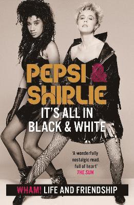 Pepsi & Shirlie - It's All in Black and White av Pepsi Demacque-Crockett, Shirlie Kemp