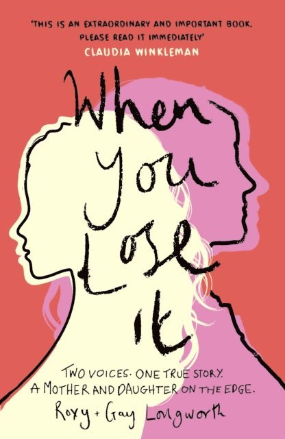 Roxy Longworth, Gay Longworth - When You Lose It, E-bok
