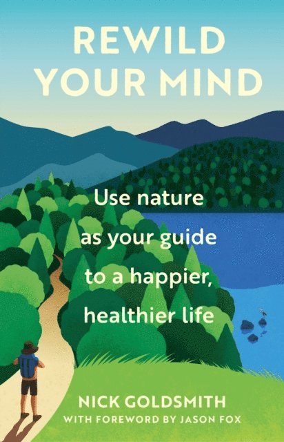 Nick Goldsmith - Rewild Your Mind, E-bok
