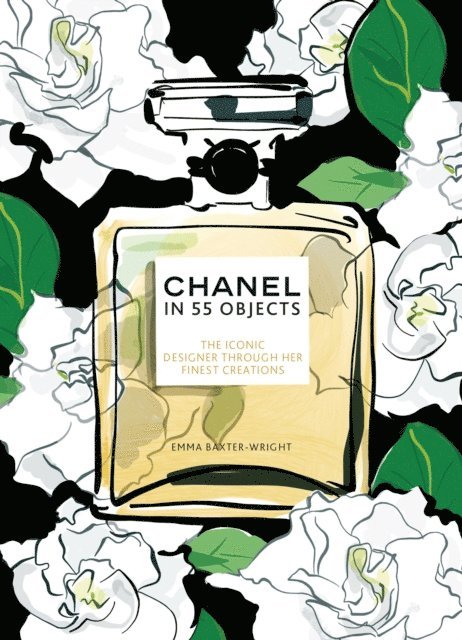 Emma Baxter-Wright - Chanel in 55 Objects, E-bok