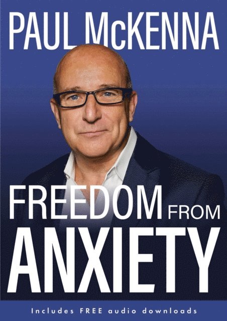 Paul McKenna - Freedom From Anxiety, E-bok