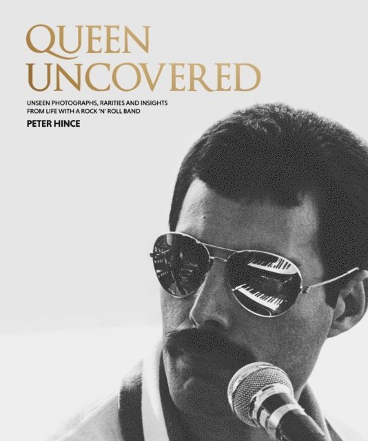 Peter Hince - Queen Uncovered, E-bok