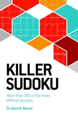 Gareth Moore - Killer Sudoku: More Than 200 of the Most Difficult Puzzles, Häftad