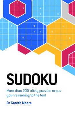 Gareth Moore - Sudoku: More Than 200 Tricky Puzzles to Put Your Reasoning to the Test, Häftad