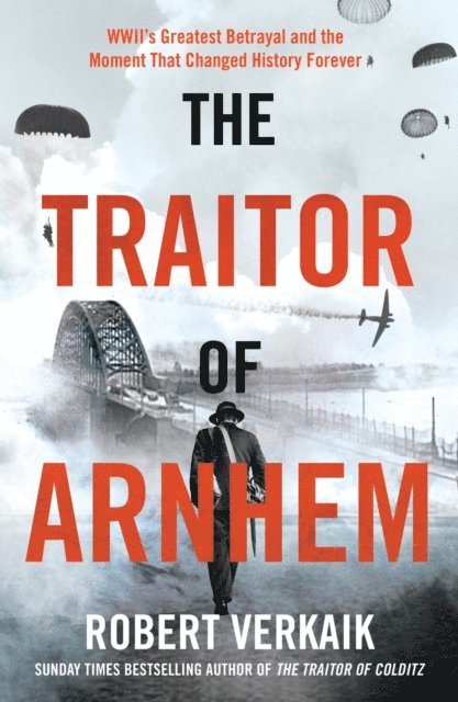 Robert Verkaik - Traitor of Arnhem, E-bok
