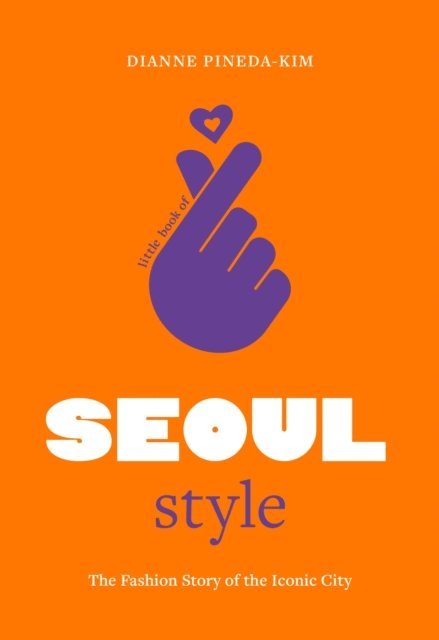 Dianne Pineda-Kim - Little Book of Seoul Style, E-bok