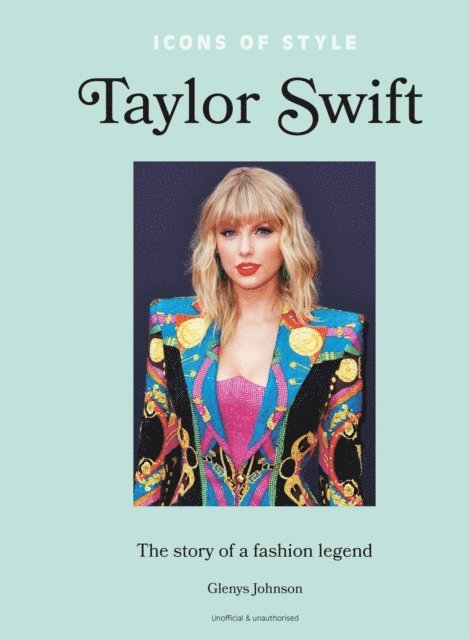 Glenys Johnson - Icons of Style – Taylor Swift, E-bok