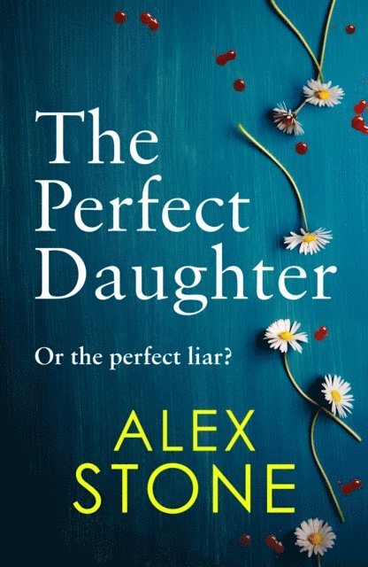 Alex Stone - Perfect Daughter, E-bok