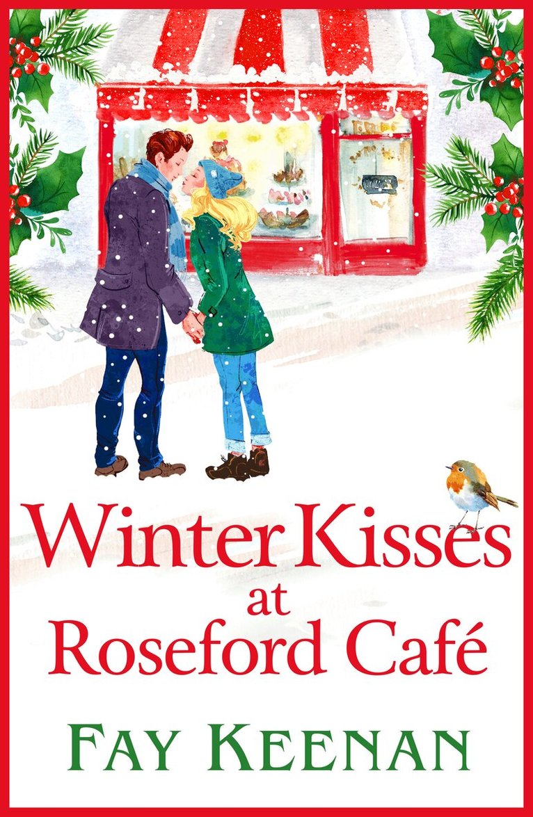 Fay Keenan - Winter Kisses at Roseford Café, Inbunden