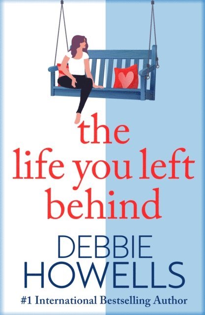 Debbie Howells - Life You Left Behind, E-bok