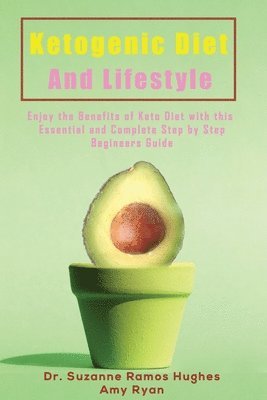 Suzanne Ramos Hughes, Amy Ryan - Ketogenic Diet and Lifestyle, Häftad