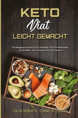 Chloe Roberts, Cornelia Ludwing - Keto-Diät Leicht Gemacht, Häftad. Tillgänglighet: Lägg i varukorg