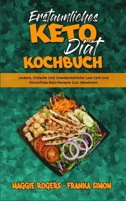 Maggie Rogers, Franka Simon - Erstaunliches Keto-Diät-Kochbuch, Inbunden. Tillgänglighet: Tillfälligt slut