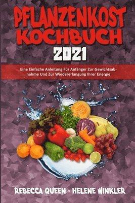 Rebecca Queen, Helene Winkler - Pflanzenkost-Kochbuch 2021, Häftad