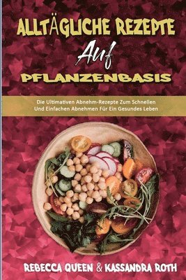 Rebecca Queen, Kassandra Roth - Alltägliche Rezepte Auf Pflanzenbasis, Häftad. Tillgänglighet: Tillfälligt slut