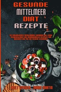 Gesunde Mittelmeer-Dit-Rezepte