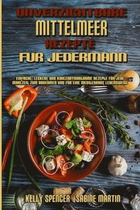 Unverzichtbare Mittelmeer-Rezepte Fr Jedermann