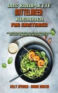 Komplette Mittelmeer-Kochbuch Fr Einsteiger