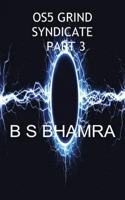B S BHAMRA - os5 grind syndicate part 3, Häftad. Tillgänglighet: Lägg i varukorg