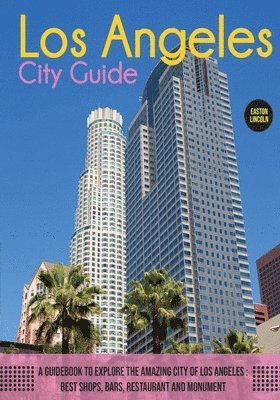 Easton Lincoln - Los Angeles City Guide, Häftad. Tillgänglighet: Lägg i varukorg