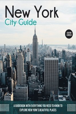 Easton Lincoln - New York City Guide, Inbunden. Tillgänglighet: Lägg i varukorg