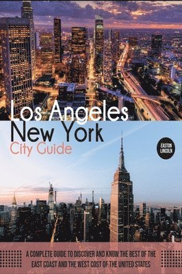 Easton Lincoln - New York and Los Angeles City Guide, Inbunden. Tillgänglighet: Lägg i varukorg
