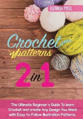 Eleanor Patel - Crochet Patterns, Häftad