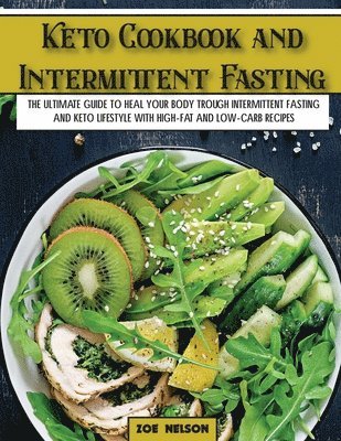 Zoe Nelson - Keto Cookbook and Intermittent Fasting, Häftad