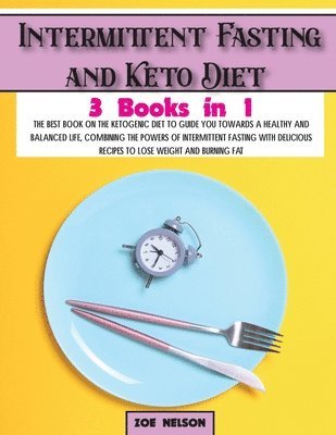 Zoe Nelson - Intermittent Fasting and Keto Diet, Häftad