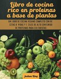 Libro de cocina rico en proteinas a base de plantas