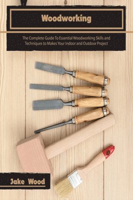 Jake Wood - Woodworking, Inbunden