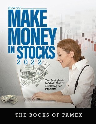 The Books of Pamex - How to Make Money in Stocks 2022, Häftad. Tillgänglighet: Lägg i varukorg