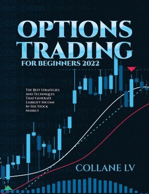 Collane LV - Options Trading for Beginners 2022, Häftad. Tillgänglighet: Lägg i varukorg