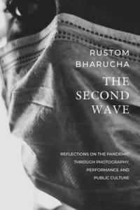 Second Wave - Reflections on the Pandemic through Photography, Performance and Public Culture