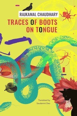 Rajkamal Chaudhary, Saudamini Deo - Traces of Boots on Tongue – and Other Stories, Inbunden