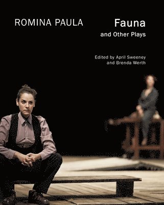 Romina Paula, April Sweeney, Brenda Werth, Jean Graham–jones, April Sweeney, Brenda Werth - Fauna – and Other Plays, Häftad. Tillgänglighet: Tillfälligt slut