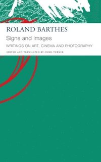 Signs and Images  Writings on Art, Cinema and Photography
