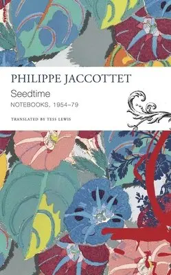 Philippe Jaccottet - Seedtime, Häftad. Tillgänglighet: Lägg i varukorg