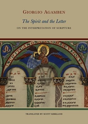 Giorgio Agamben - Spirit and the Letter, Inbunden