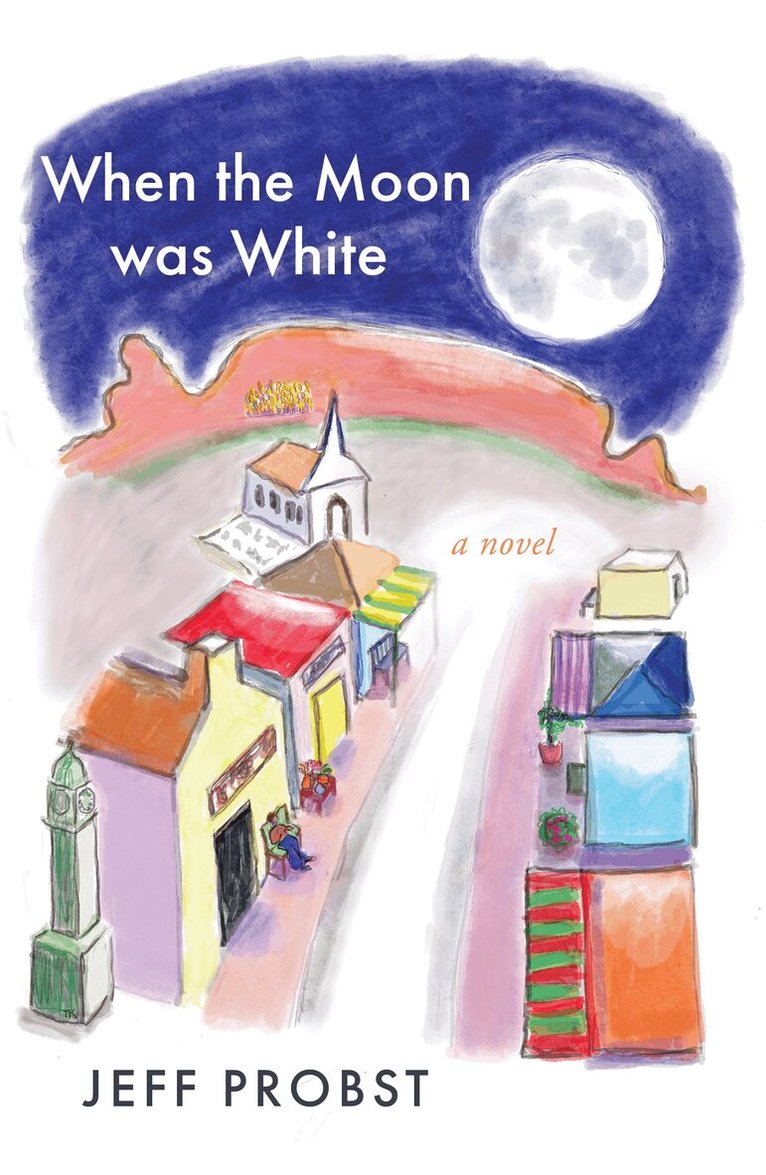 Jeff Probst - When the Moon was White, Häftad