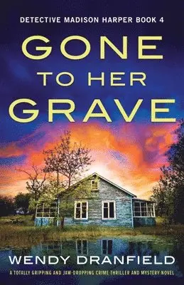 Wendy Dranfield - Gone to Her Grave, Häftad. Tillgänglighet: Lägg i varukorg