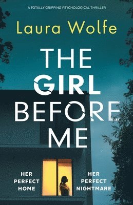 Laura Wolfe - Girl Before Me, Häftad