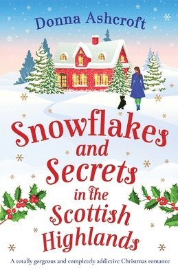 Donna Ashcroft - Snowflakes and Secrets in the Scottish Highlands, Häftad